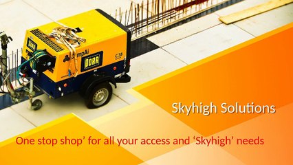 Skyhigh Solutions- One stop shop’ for all your access and ‘Skyhigh’ needs