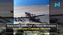 Indian soldiers beaten up with scuffle with Chinese soldie
