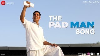 The Pad Man Song - Padman - Akshay Kumar & Sonam Kapoor - Mika - Amit Trivedi - Kausar - Superhero