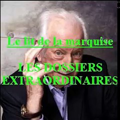 Le lit de la marquise  EP:48 / Les Dossiers Extraordinaires de Pierre Bellemare