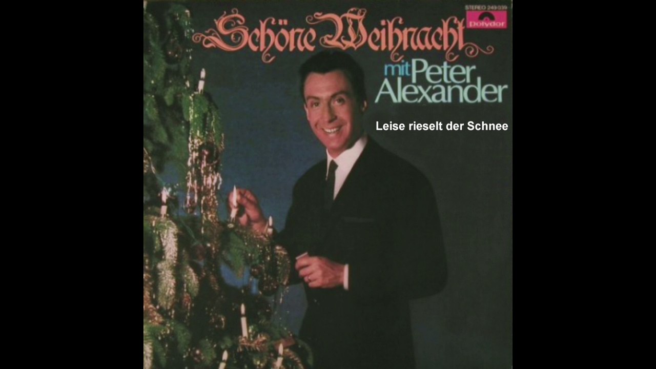 Peter Alexander - Leise rieselt der Schnee ( Stereo Version 1966 )