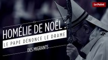 Homélie de Noël : le Pape dénonce le drame des migrants