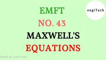 EMFT No. 43 | Maxwell's Equations