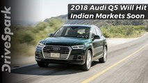 2018 Audi Q5 India Launch Details - DriveSpark