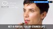 Maud Laceppe NET-A-PORTER The 45-Second How-To: Color-Stained Lips | FashionTV | FTV