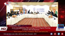 Sartaj Aziz addressing 28th meeting of ECO Reginal Planning || Sustainable development