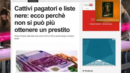 CATTIVI PAGATORI BANCA DATI : Madonna dei Debitori TV Focus sulle Centrali Rischi