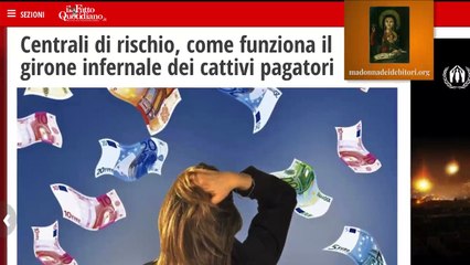 ELENCO DEI CATTIVI PAGATORI : Madonna dei Debitori TV Focus sulle Centrali Rischi