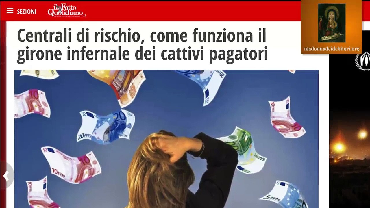 SE SONO SEGNALATO COME CATTIVO PAGATORE : Madonna dei Debitori TV Focus sulle Centrali Rischi