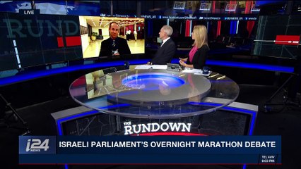 THE RUNDOWN | Israeli Parliament frozen by marathon debate | Tuesday, December 26th 2017