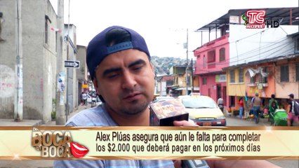 Alex Plúas continúa en la lucha para pagar los $2.000 de este mes