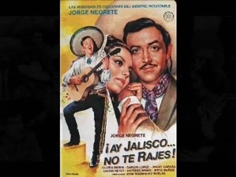 JORGE NEGRETE - AY JALISCO NO TE RAJES (1941)