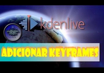 Outra forma de adicionar keyframes no kdenlive