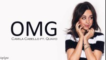 Camila Cabello - OMG (Lyrics) ft. Quavo