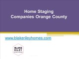 Best Home Staging Companies Orange County - www.blakerileyhomes.com