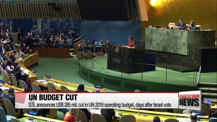 U.S. announces $285m cut in UN 2018 operating budget