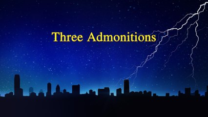 Almighty God's Word "Three Admonitions" | The Church of Almighty God