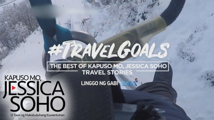 Kapuso Mo, Jessica Soho: Relive the #TravelGoals2017 Adventure! 🌍