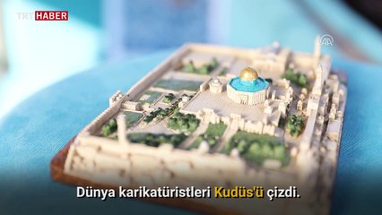 Dünya karikatüristleri Kudüs'ü çizdi