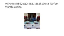 MENARIK!!! 62 812-2831-8638 Grosir Parfum Murah Jakarta