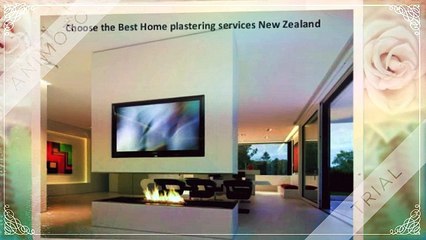 Choose the Best Home plastering services New Zealand