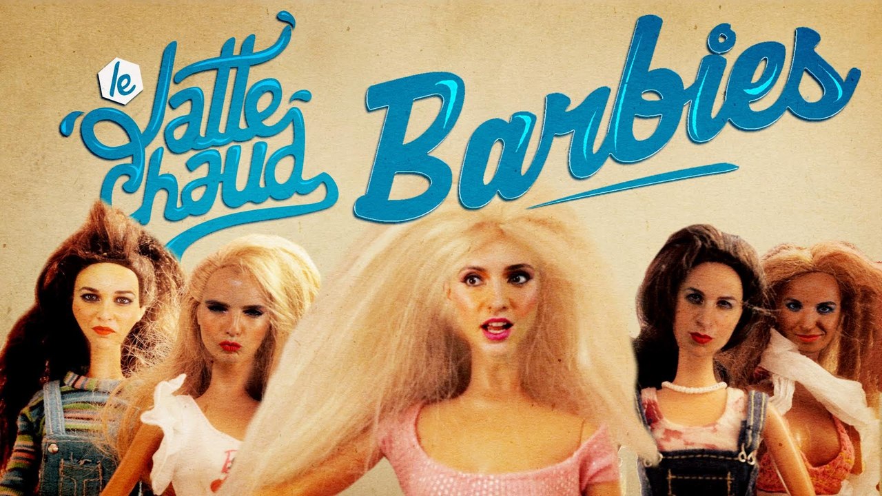 La révolution des Barbies - LE LATTE CHAUD
