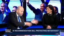 DAILY DOSE | IS recommendation bill protecting Netanyahu? | Wednesday, December 27th 2017