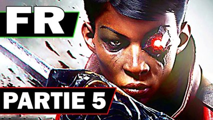 DISHONORED : La Mort de l'Outsider Let's Play # 5 / LA FIN - Walkthrough Français