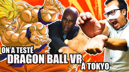 DRAGON BALL VR : On l'a testé à Tokyo !