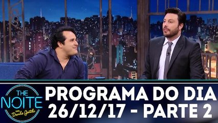 The Noite 25.12.17 - Terça - Parte 2