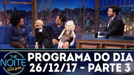 The Noite 25.12.17 - Terça - Parte 3