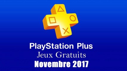 PlayStation Plus : Les Jeux Gratuits de Novembre 2017