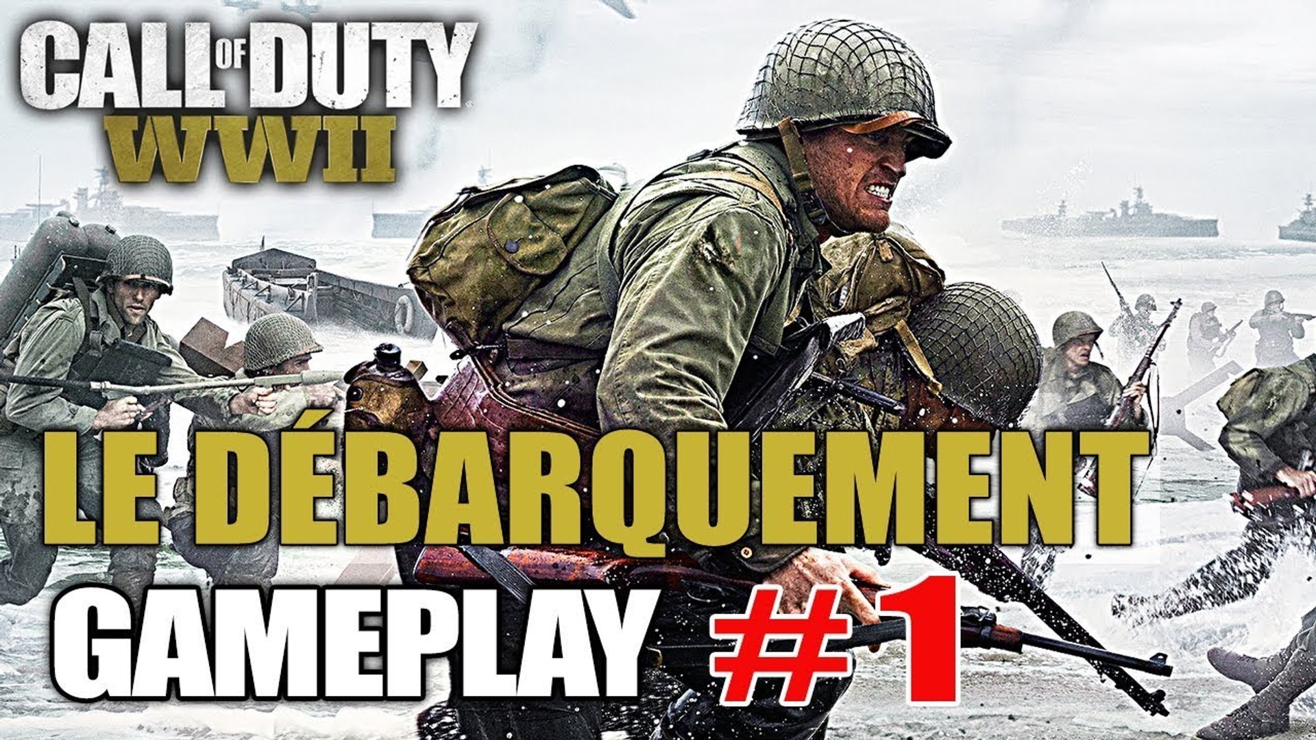 CALL OF DUTY WW2 Let's Play Partie 1 "Le Débarquement" - Vidéo Dailymotion