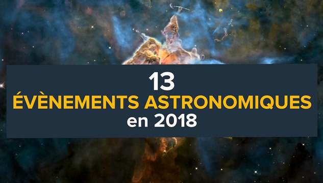 13 évènements astronomiques en 2018