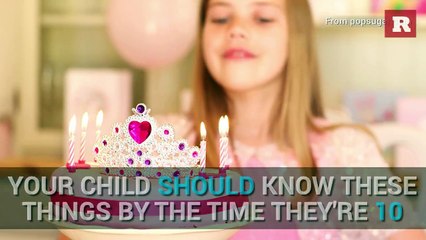 10 things your child should know by age 10 | Rare Life