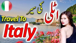 Travel To Italy - Full History And Documentary About Italy In Urdu