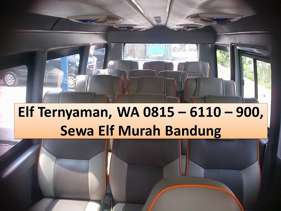 Elf Terbaru, WA 0815 – 6110 – 900, Mobil Elf Pariwisata Bandung