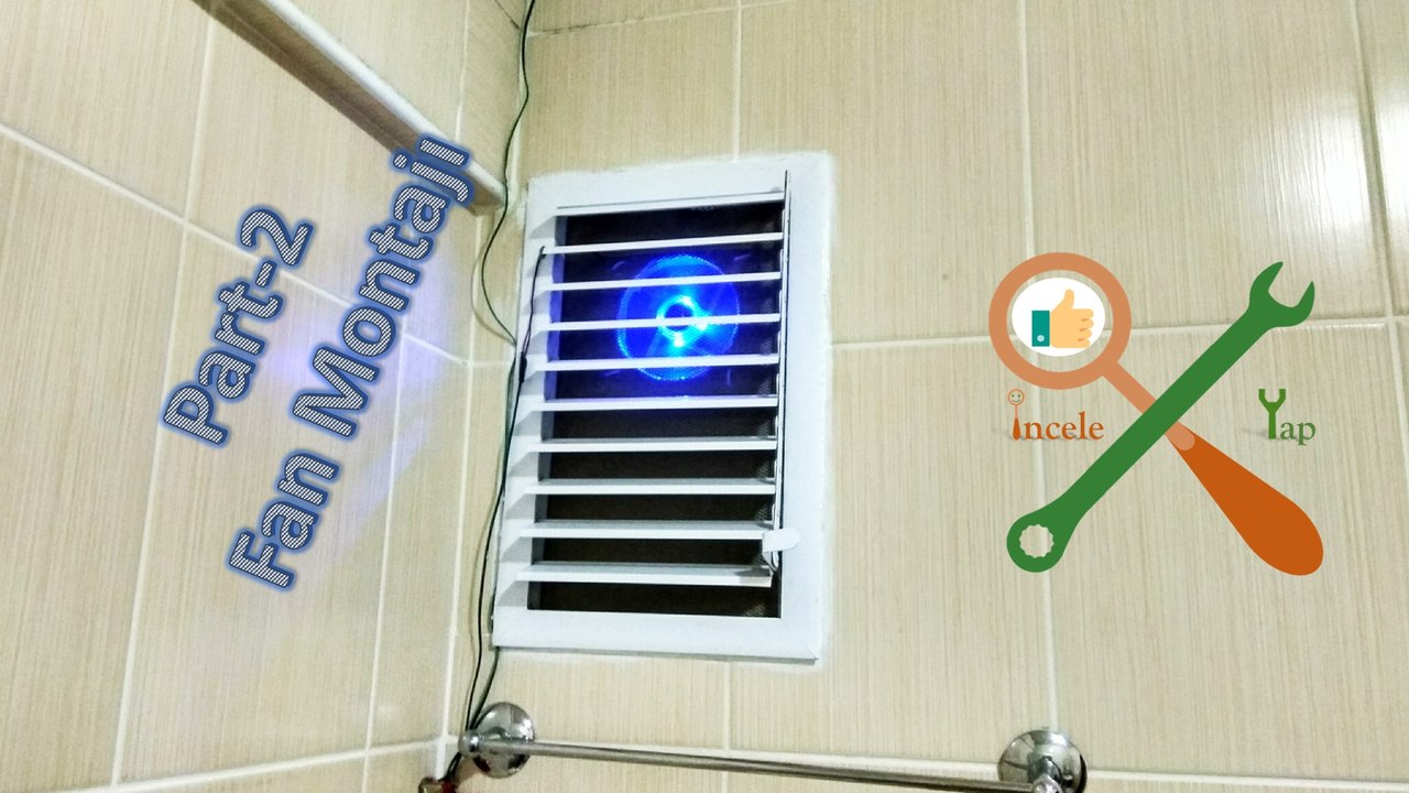 Tuvalete yada Banyoya Havalandırma Yapıyoruz - Fan Montajı. Ayrıntılar Açıklamalarda