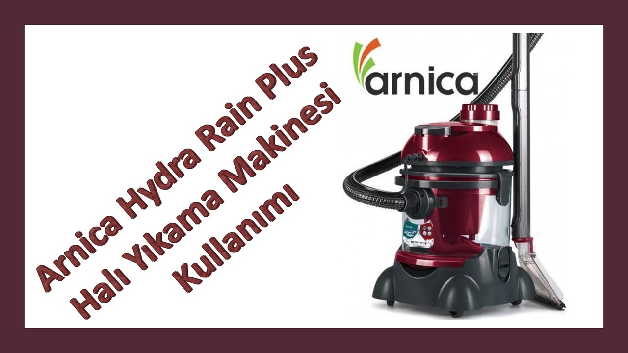 Arnica Hydra Rain Plus - Hydra Rain Halı Yıkama Makinesi Kullanımı