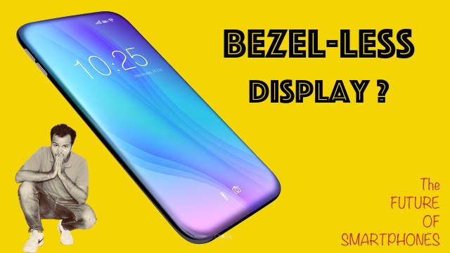Bezel-less Display | What is Bezel Less Display |