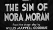 The Sin of Nora Moran (1933) PRE-CODE HOLLYWOOD part 1/2
