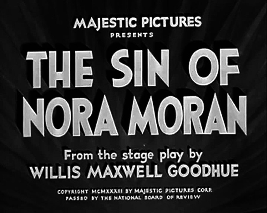 The Sin of Nora Moran (1933) PRE-CODE HOLLYWOOD part 1/2