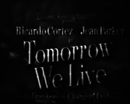 Tomorrow We Live (1942) EDGAR G. ULMER part 1/2