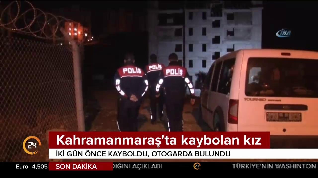 Kahramanmaraş'ta kaybolan kız