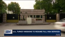 i24NEWS DESK | U.S., Turkey missions to resume full visa services | Thursday, December 28th 2017