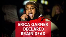 Erica Garner, daughter of the late Eric Garner, declared brain dead days after suffering heart attack