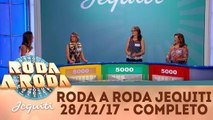 Roda a Roda - 28.12.17 - Completo