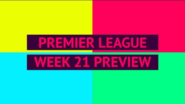Opta weekly preview - week 21