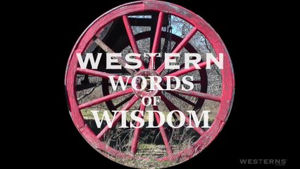 Festus funny comedy WESTERN WORDS of WISDOM about TROUBLE