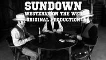 Sundown THE COWBOYS E 12 Original western webisode S